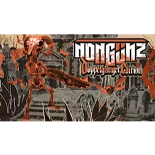 Nongunz: Doppelganger Edition