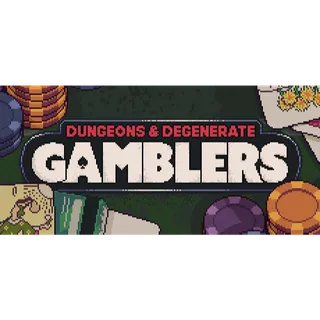 Dungeons and Degenerate Gamblers