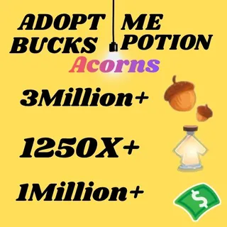 Acorns And Bucks And Age UP potions-Adopt me