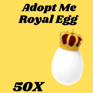 royal  Egg  50x- Adopt me