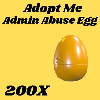 Admin Abuse Egg  200x- Adopt me