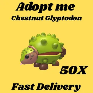 Chestnut Glyptodon 50x  - Adopt me