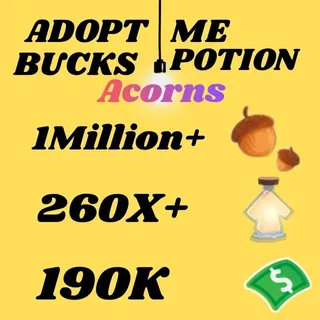 Acorns And Bucks And Age UP potions-Adopt me