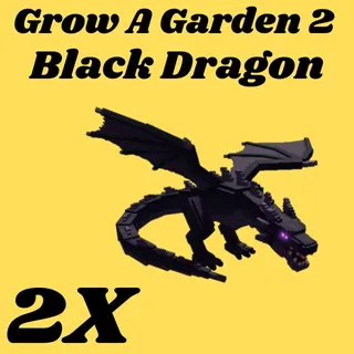 black dragon 2x-Grow A garden 2