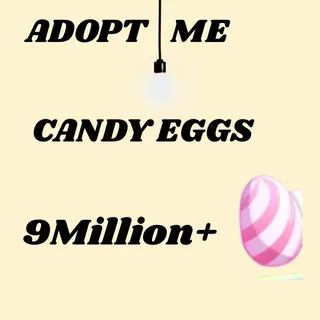 candy eggs  - ADOPT ME