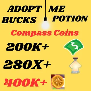 compass coins and BUCKS AND AGE UP POTIONS  -ADOPT ME