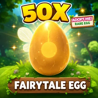 FAIRYTALE EGG 50X-ADOPT ME