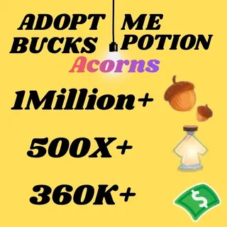 Acorns And Bucks And Age UP potions-Adopt me