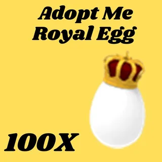 royal  Egg  100x- Adopt me