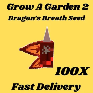 Dragon's breath seed 100x-grow a garden 2