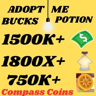 compass coins and BUCKS AND AGE UP POTIONS  -ADOPT ME
