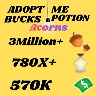 Acorns And Bucks And Age UP potions-Adopt me
