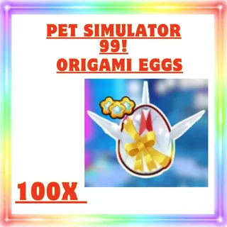 ORIGAMI EGGS 100X-PET SIMULATOR 99