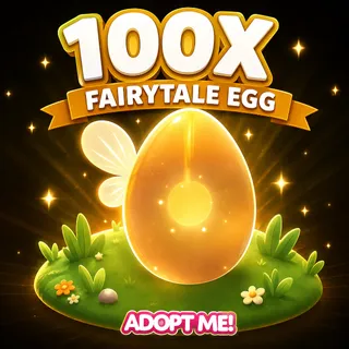 FAIRYTALE EGG 100X-ADOPT ME