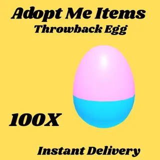 throwback egg egg 100x-adopt me