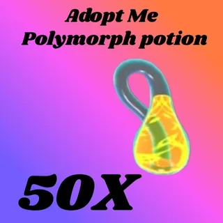 polymorph potion  50x- Adopt me