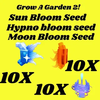 Grow a Garden 2 moon bloom seed 2x sun bloom seed2x hypno blomm seed 2x