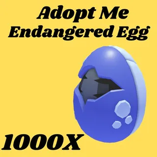 endangered Egg  1000x- Adopt me