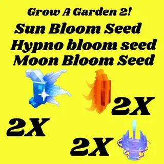 Grow a Garden 2 moon bloom seed 2x sun bloom seed2x hypno blomm seed 2x
