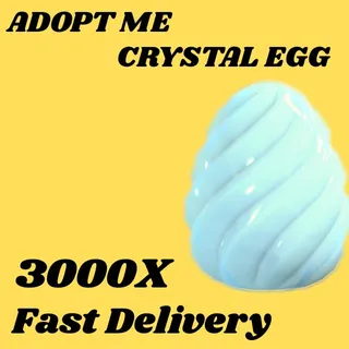 CRYSTAL EGG 3000X-ADOPT ME