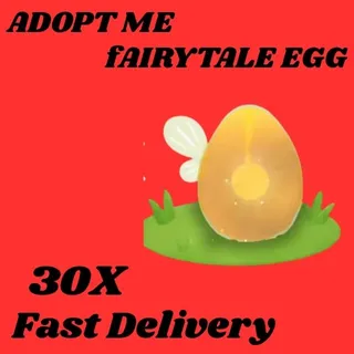 FAIRYTALE EGG 30X-ADOPT ME