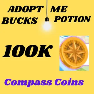 compass coins and BUCKS AND AGE UP POTIONS  -ADOPT ME