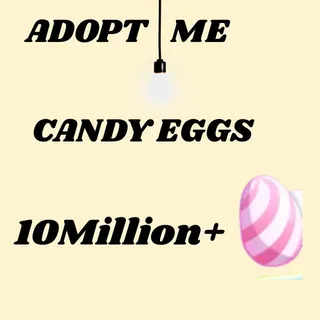 candy eggs  - ADOPT ME