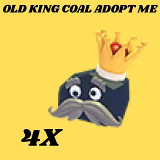  OLD KING COAL 4X  - Adopt Me
