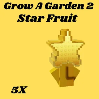 Star Fruit 5x-Grow a garden 2