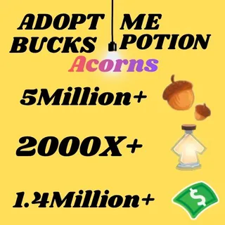 Acorns And Bucks And Age UP potions-Adopt me
