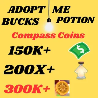 compass coins and BUCKS AND AGE UP POTIONS  -ADOPT ME