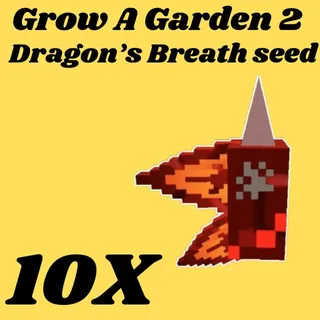 Dragon's breath seed 10x-Grow A garden 2