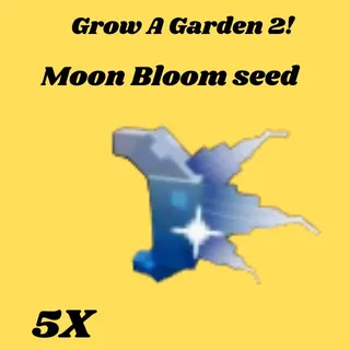 Grow a Garden 2 moon bloom seed 5x