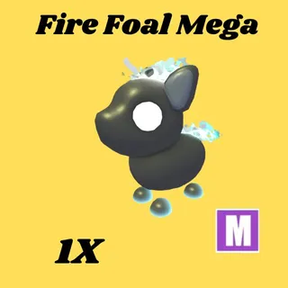 fire foal mega  1x- Adopt me