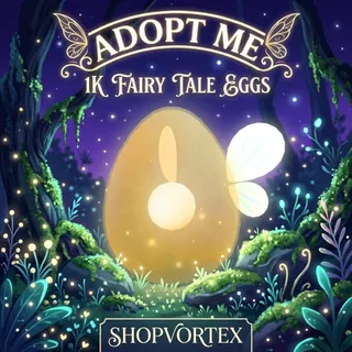 1000 FAIRY TALE ( NEW EGG) | ADOPT ME | SHOPVORTEX 