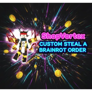 CUSTOM STEAL A BRAINROT ORDER