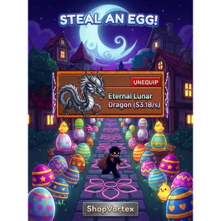 🌟 3.1B/S ETERNAL LUNAR DRAGON  | STEAL AN EGG | SHOPVORTEX ONLY!! 🌟   