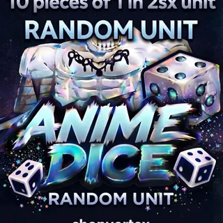 10x 1 in 2 SX RANDOM UNIT | ANIME DICE  