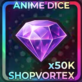 50K GEMS REROLLS | ANIME DICE | SHOPVORTEX 
