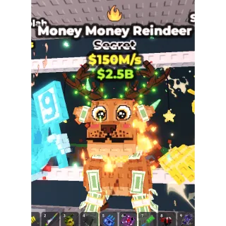 Money Money Reindeer 150m/s