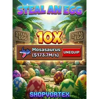 🌟 10 PCS 173M/S+ MOSASAURUS | STEAL AN EGG | SHOPVORTEX ONLY!! 🌟   