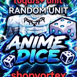10qd/s+ random unit | ANIME DICE | SHOPVORTEX 
