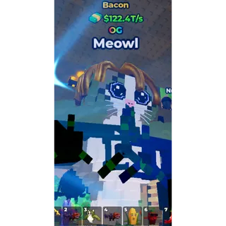 122.4T/S BACON MEOWL MAXED LVL  | KALB