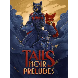  Tails Noir Preludes