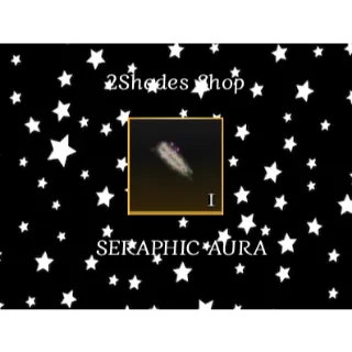 Seraphic Aura (TOP 10 UNOBTAINABLE) | AOTR