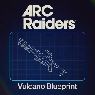 Arc Raiders Vulcano Blueprints