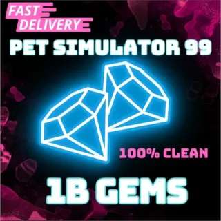 1b gems pet simulator 99