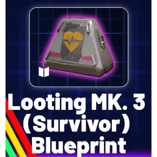 LOOTING MK.3 SURVIVOR BLUEPRINT - LOWEST PRICE