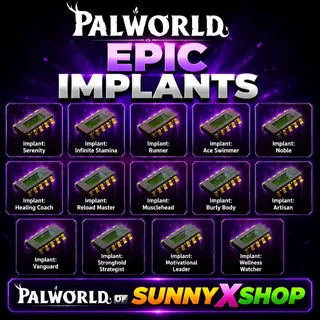 Palworld Epic Implants 2000x choose any 20/100x each