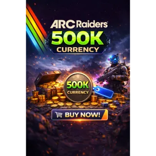 Arc Raiders 500k Coin / Currency 
